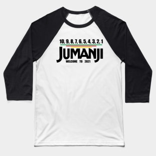 Jumanji, Welcome to 2021 Baseball T-Shirt